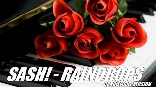 SASH! - Raindrops (Candlelight Version)