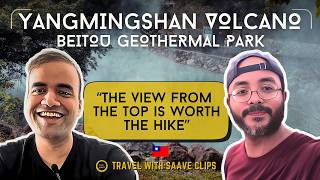 This Taiwan Day Trip Has Volcanoes, Hot Springs &amp;amp; Cherry Blossoms! | Travel with Saave Clips