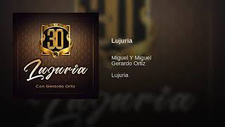Lujuria - Miguel Y Miguel