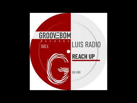 Luis Radio  - Reach Up (Original Mix)