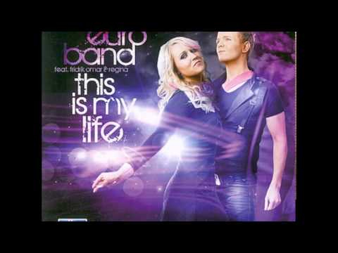 2008 Euroband - This Is My Life
