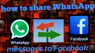 How to share WhatsApp message to Facebook