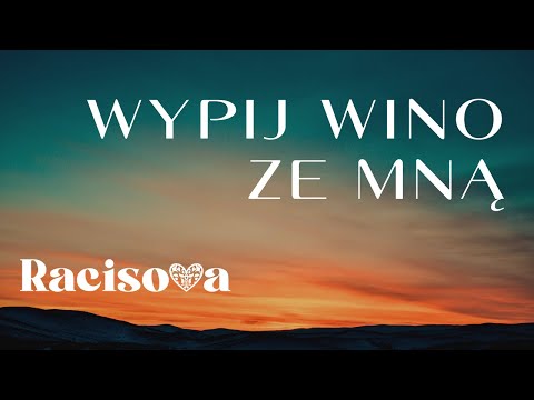 Racisova - Wypij Wino Ze Mną