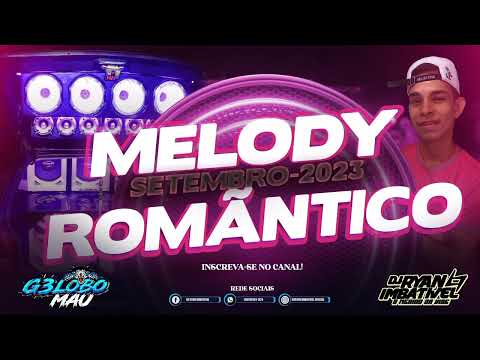 SET MELODY ROMÂNTICO(SETEMBRO-2023)DJ RYAN IMBATÍVEL K9