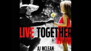 Aj mclean | Live together lyrics