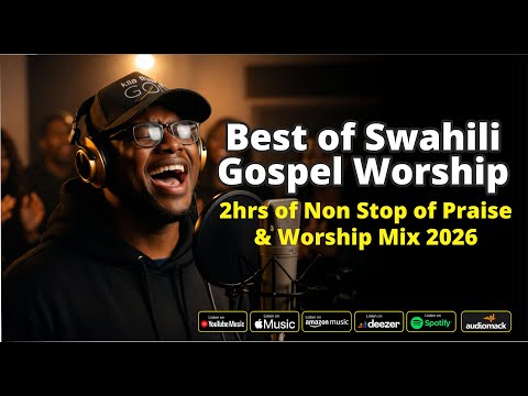 BEST OF SWAHILI GOSPEL WORSHIP MIX 2026 | Wewe ni Sababu, Wewe ni Mungu, Worship with Corry