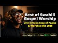 Powerful Swahili Worship Mix Vol 1 Wewe Ni Sababu Ya Maisha Yetu Wewe Ni Mungu