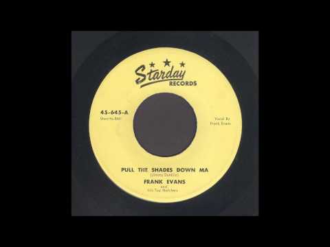 Frank Evans - Pull The Shades Down Ma - Rockabilly 45
