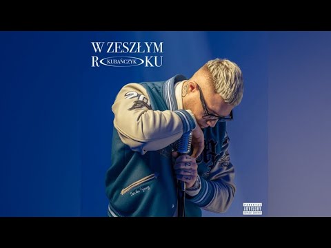 Kubańczyk - Nienawidzą Mnie ( W Zeszłym Roku )