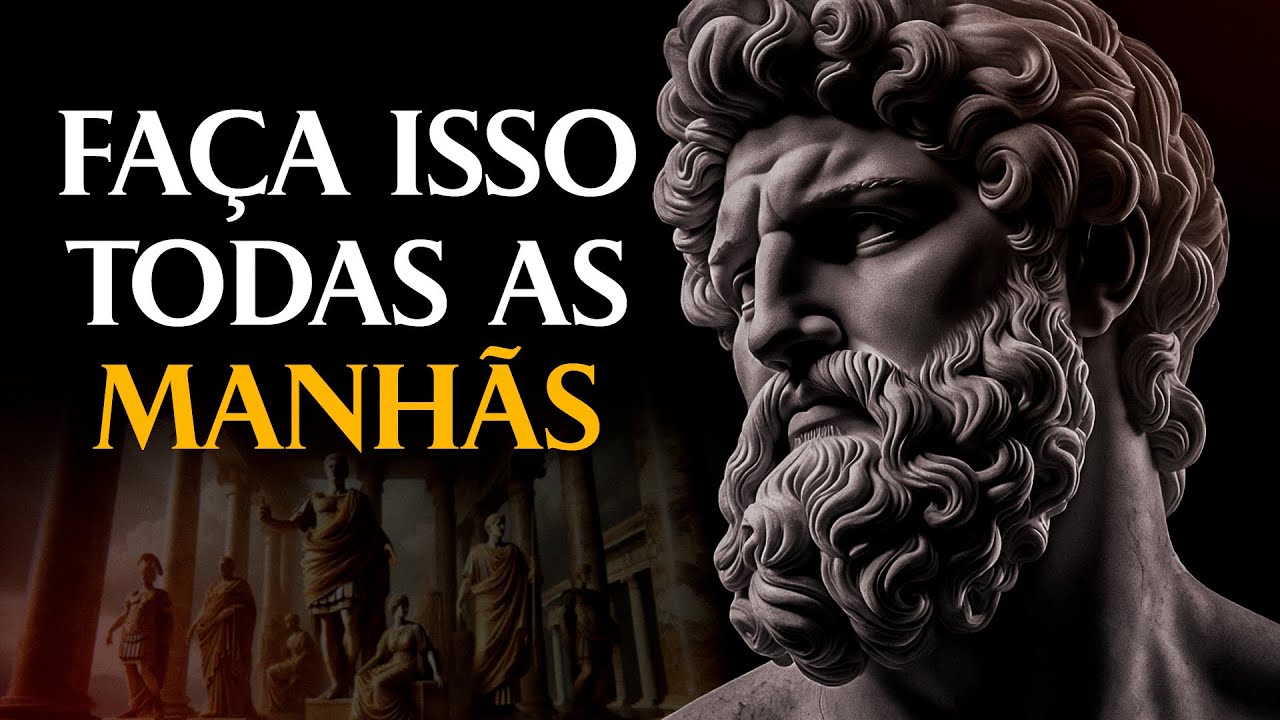 10 HÁBITOS ESTOICOS QUE VOCÊ PRECISA PRATICAR TODAS AS MANHÃS | Estoicismo