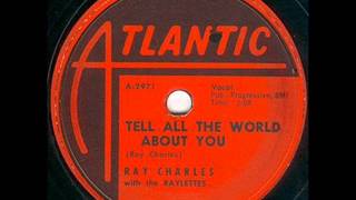 RAY CHARLES  Tell All The World About You  DEC '58