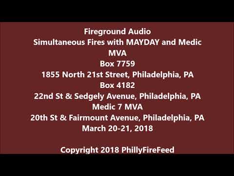 3-20-18, Philadelphia Simultaneous Fires with MAYDAY and Medic MVA