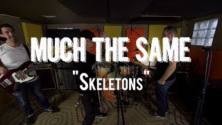 Much The Same | &quot;Skeletons&quot; | Live From The Rock Room