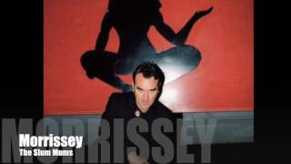 MORRISSEY - The Slum Mums (Single Version)