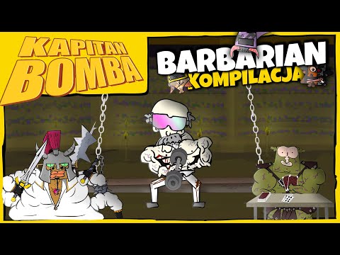 KAPITAN BOMBA: Barbarian [KOMPILACJA]