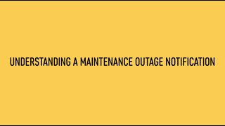 Understanding a Maintenance Outage Notification