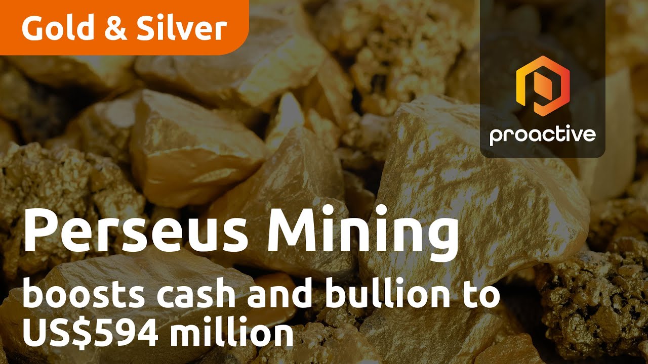 Perseus Mining boosts cash and bullion to US$594 million
