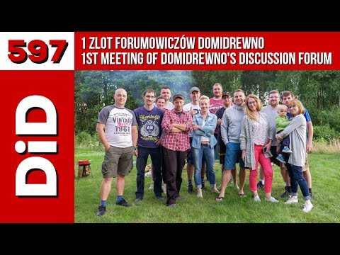 597. 1 zlot forumowiczów Domidrewno / 1st meeting of Domidrewno's discussion forum