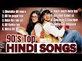 Nostalgic Vibes  90's Top Bollywood Superhit Songs   Feel Good Melodiies