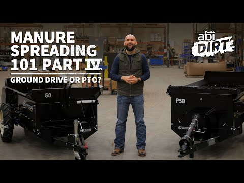 Manure Spreading 101 pt IV –  Ground Drive or PTO? Which is Right for You? – ABI Dirt