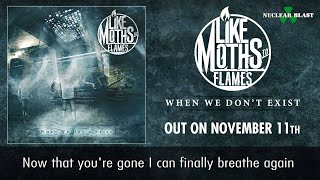 LIKE MOTHS TO FLAMES - You Won&#39;t Be Missed (OFFICIAL LYRIC VIDEO)