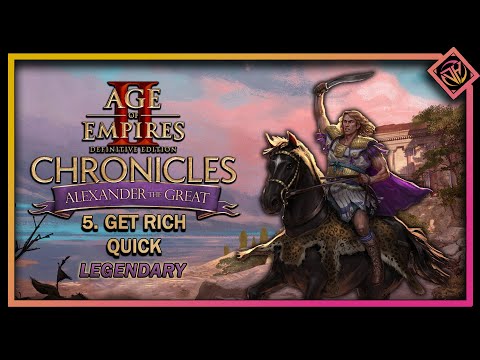 Get Rich Quick (Legendary) Alexander the Great Campaign Part 5 | AoE2: DE Chronicles