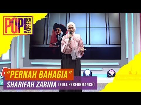 Pop! Express : Sharifah Zarina - Pernah Bahagia (Full Performance)
