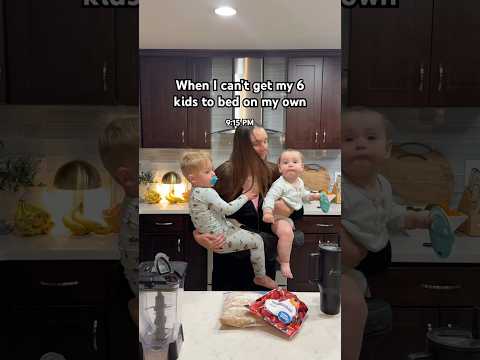 When I can’t get my 6 kids to bed