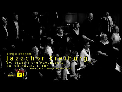 Jazztime Live & Stream - JAZZCHOR FREIBURG & BAND (D) "INFUSION"