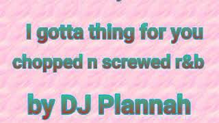 Chopped &amp; Screwed r&amp;b by DJ Plannah Trina ft Keyshia Cole I gotta thing for you