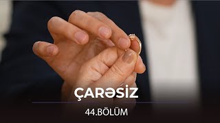 Download lagu Çarəsiz - 44.Bölüm mp3