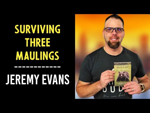 Jeremy Evans Bear Attack: A Testament of The Human Will to Survive | Jeremy Evans (E51)