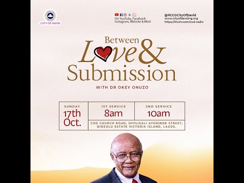 BETWEEN LOVE & SUBMISSION / RCCG City of David Sunshine Service (17/10/2021) 10am WAT