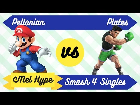 Mel Hype 3.1 - Smash 4 Singles - Pellonian (Mario) vs Plates (Little Mac) - Winner's Quaters
