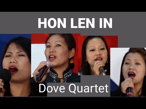 Hon Len In - Dove Quartet - Lyrics: T Pumkhothang