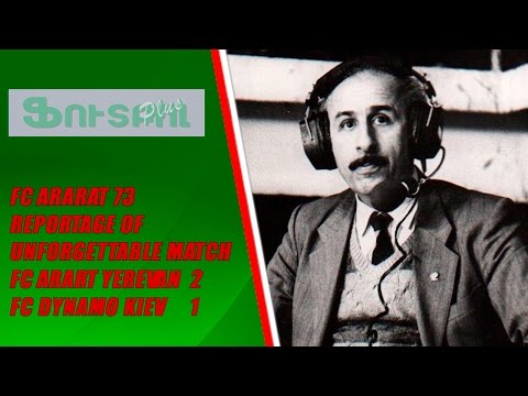 ARARAT 73. Reportage of unforgettable match between FC Ararat and FC Dynamo Kiev