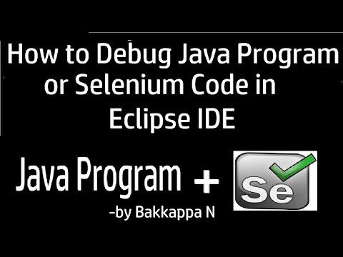 Selenium Tutorial For Beginners How To Debug Program In Eclipse Ide Debug Selenium Test