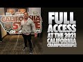 FULL ACCESS AT THE 2021 CALIFORNIA CHAMPIONSHIPS!