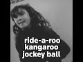 This Is Not A Space Hopper Or A Hippity Hop It S A Ride A Roo Kangaroo Jockey Ball Inventions