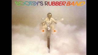 Bootsy's Rubber Band - I'd Rather Be With You