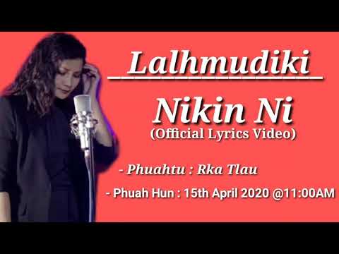 Lalhmudiki - Nikin Ni (Official Lyrics Video)