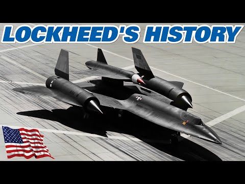 Lockheed And Skunk Works. The History Of The Company That Gave Us The SR-71 Blackbird, and the F-22