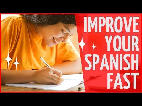 Improve Your Spanish Fast - 4 Hour Course