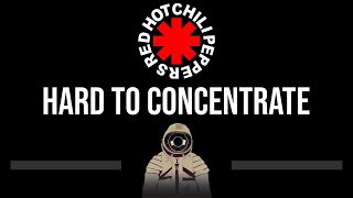 Red Hot Chili Peppers • Hard To Concentrate (CC) (Upgraded Video) 🎤 [Karaoke] [Instrumental Lyrics]