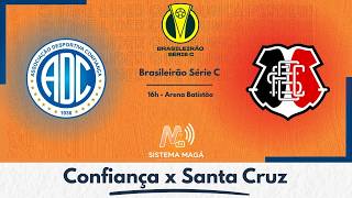 Confiança x Santa Cruz- Série C 2026  #aovivo