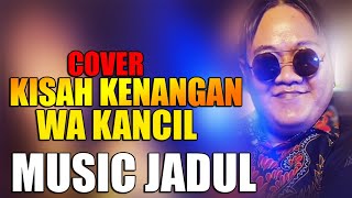 Download lagu KISAH KENANGAN- COVER - WA KANCIL - DALAS VERSION - DANGDUT LAWAS mp3