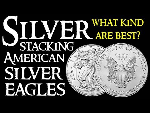Silver Stacking American Silver Eagles - What Kind are Best?