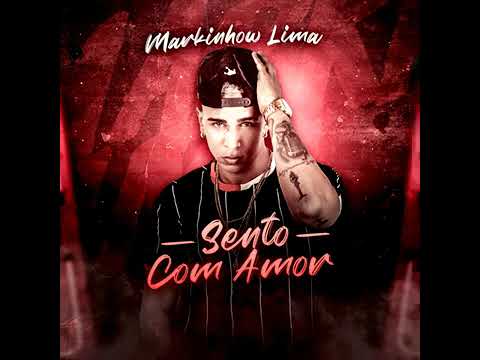MARKINHOW LIMA -SENTO COM AMOR