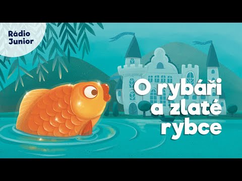 O rybáři a zlaté rybce. Klasická pohádka s Taťjanou Medveckou