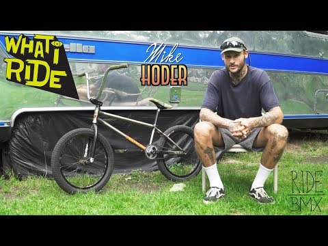 MIKE HODER - WHAT I RIDE (BMX BIKE CHECK)